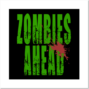 Zombies Ahead Distressed Font Blood Splatter Posters and Art